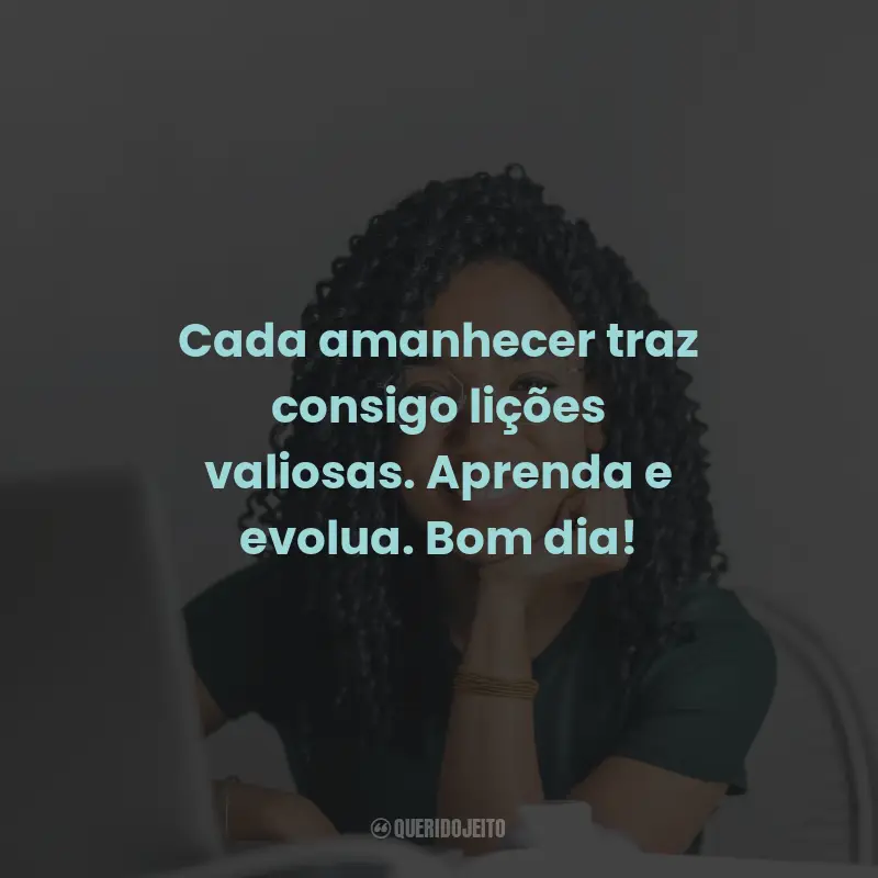 Bom Dia Reflex O Frases Perfeitas Querido Jeito