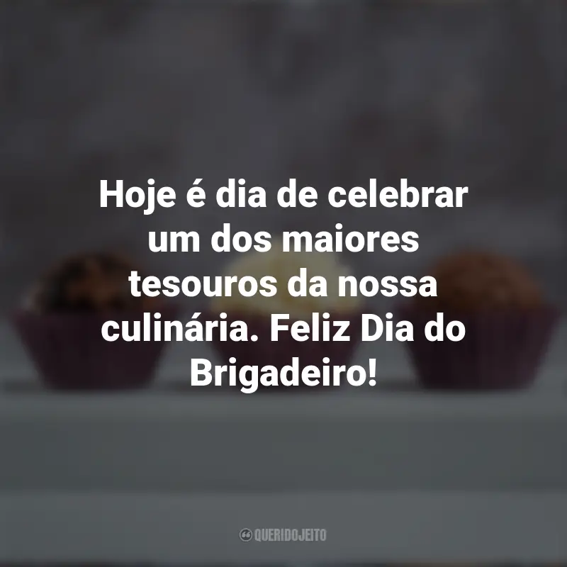 Dia Do Brigadeiro Frases Perfeitas Querido Jeito