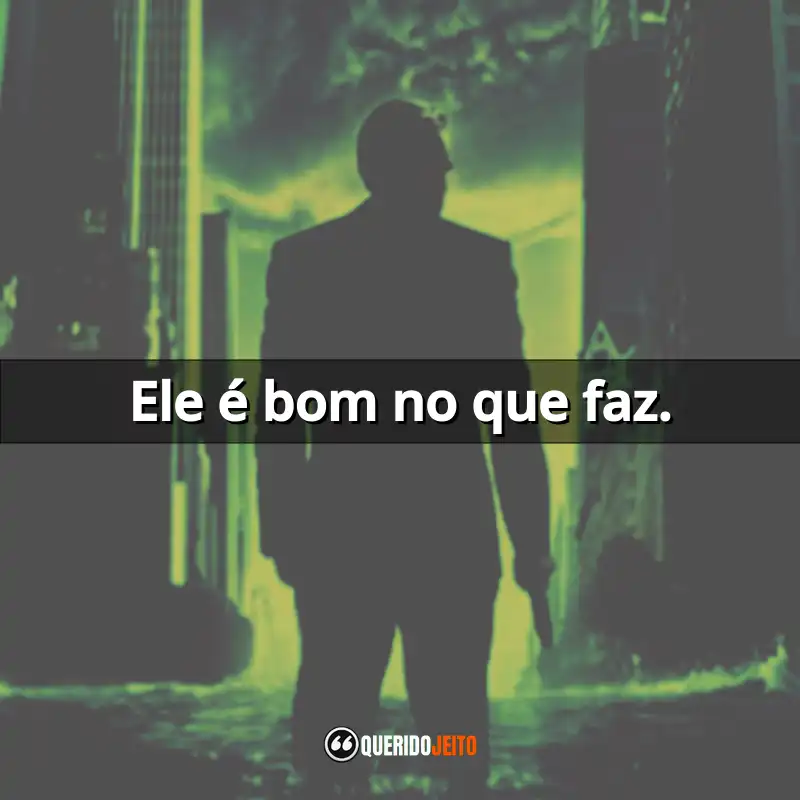 "Ele é bom no que faz." Frases do Filme A Origem