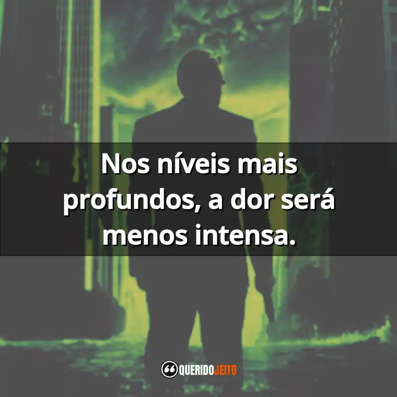 "Nos níveis mais profundos, a dor será menos intensa."