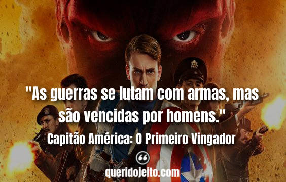 Frases Capitão América: O Primeiro Vingador, Frases do Capitao America, Frases Capitão América, Frases Capitão América 1, Frases Peggy,