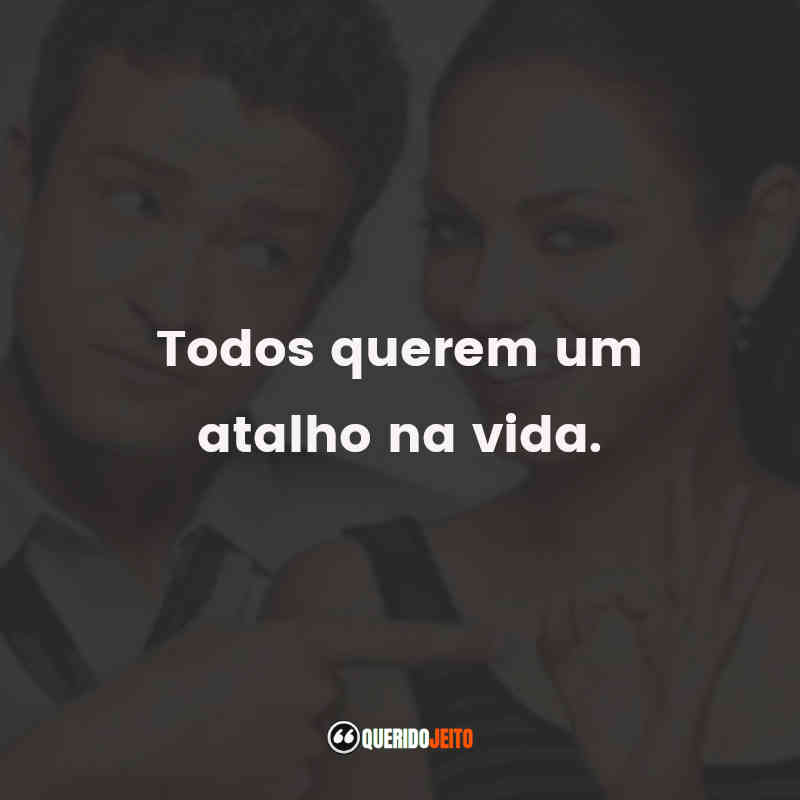 Todos querem um atalho na vida. Amizade Colorida (Filme)