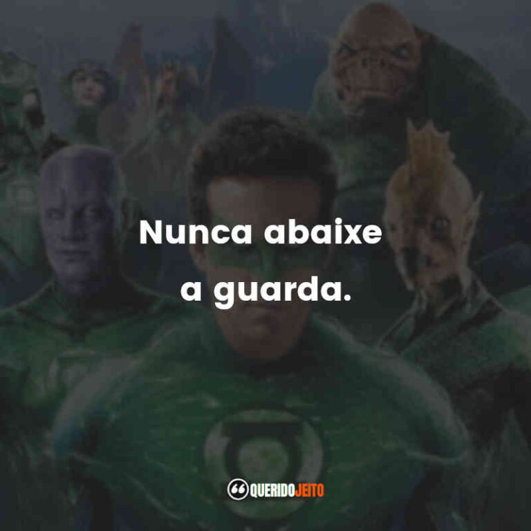 Lanterna Verde (Filme) - Frases Perfeitas - Querido Jeito