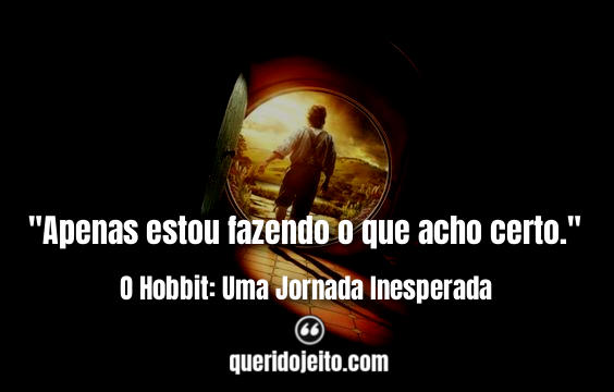 Frases O Hobbit: Uma Jornada Inesperada tumblr, Frases Gandalf, 
