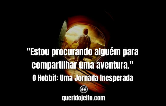 Frases O Hobbit: Uma Jornada Inesperada pinterest, Frases Thorin Escudo de Carvalho, 