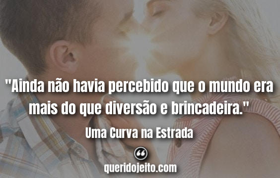 Uma Curva na Estrada Frases, Frases Otis Timson.