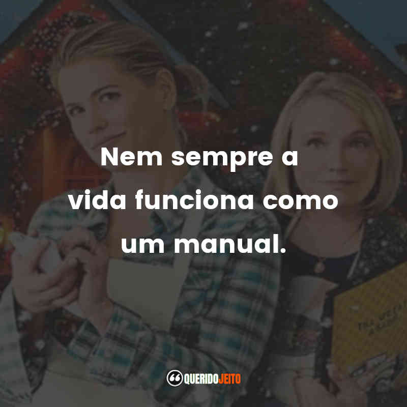 "Nem sempre a vida funciona como um manual."