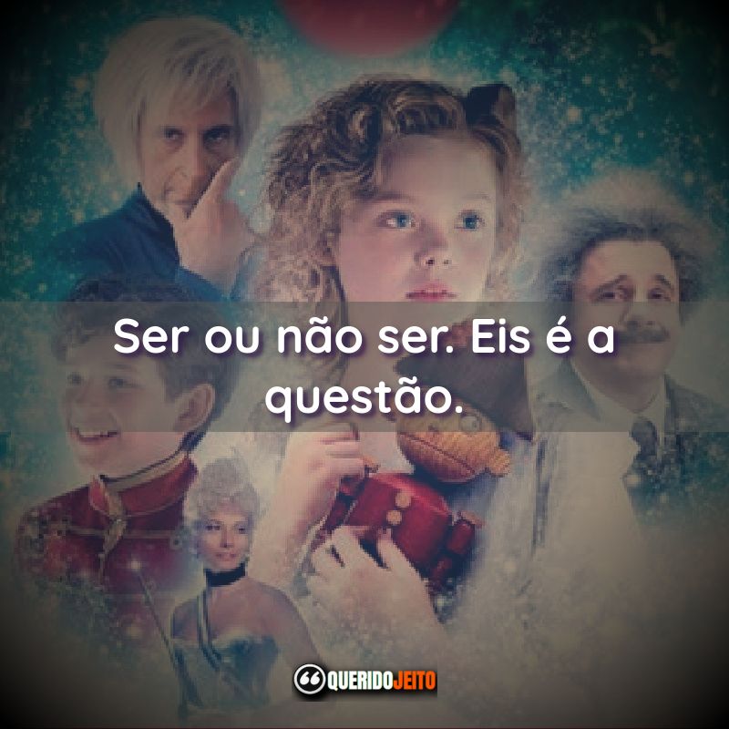 "Ser ou não ser. Eis é a questão."