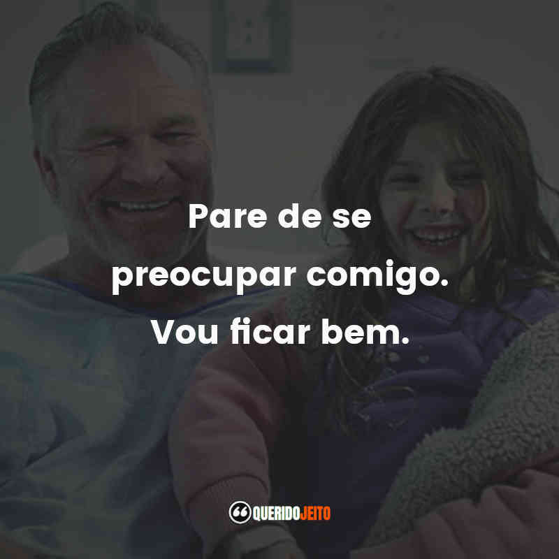 Para De Se Preocupar Com Os Outros Frases do Filme Você Acredita? (2015) » Querido Jeito