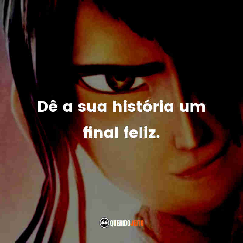 "Dê a sua história um final feliz." Frases do Filme Kubo e as Cordas Mágicas