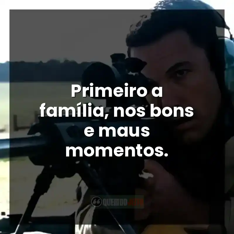 Primeiro a família, nos bons e maus momentos.