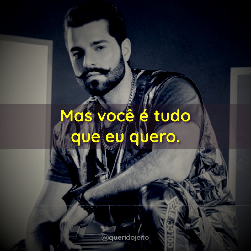 "Mas você é tudo que eu quero." Frases de Alok