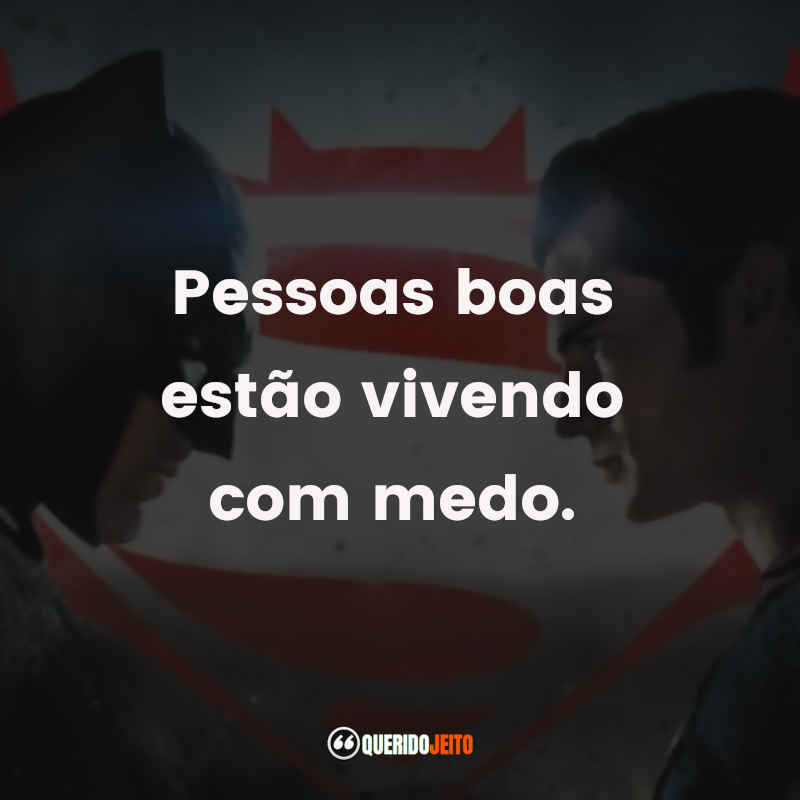 Batman vs Superman: A Origem da Justiça (Filme) - Frases Perfeitas -  Querido Jeito