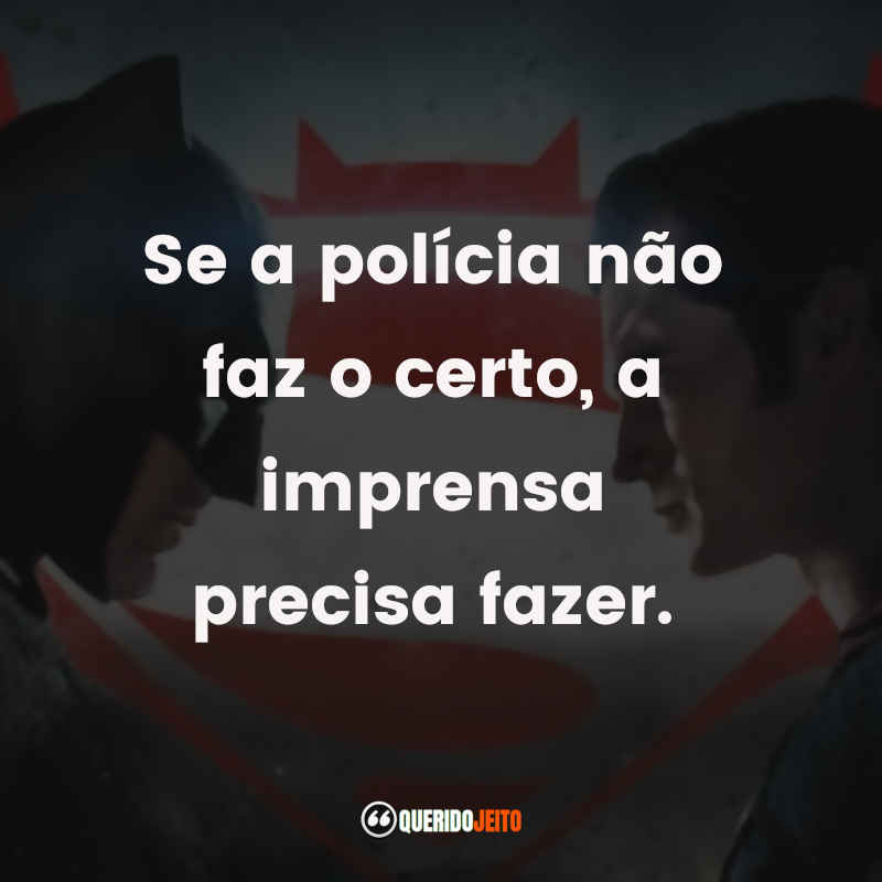 Batman vs Superman: A Origem da Justiça (Filme) - Frases Perfeitas -  Querido Jeito