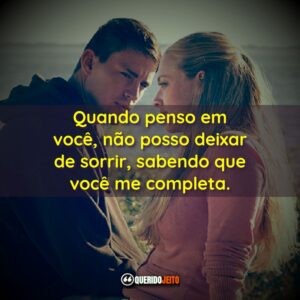 Quando penso em você, não posso deixar de sorrir, sabendo…