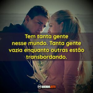 Tem tanta gente nesse mundo. Tanta gente vazia enquanto…