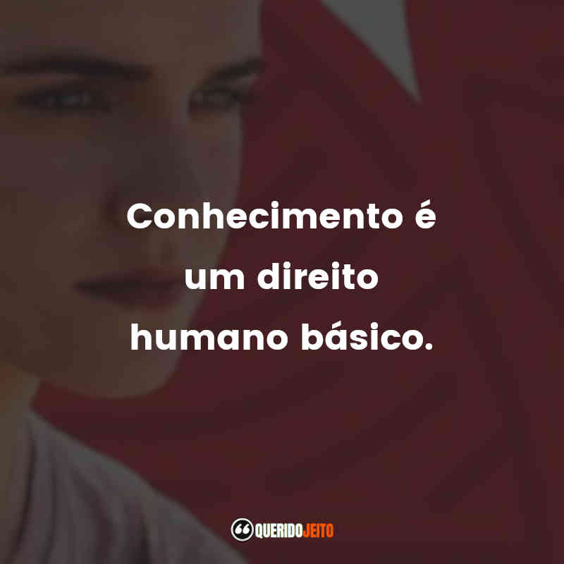 "Conhecimento é um direito humano básico." Frases do Filme O Círculo para compartilhar