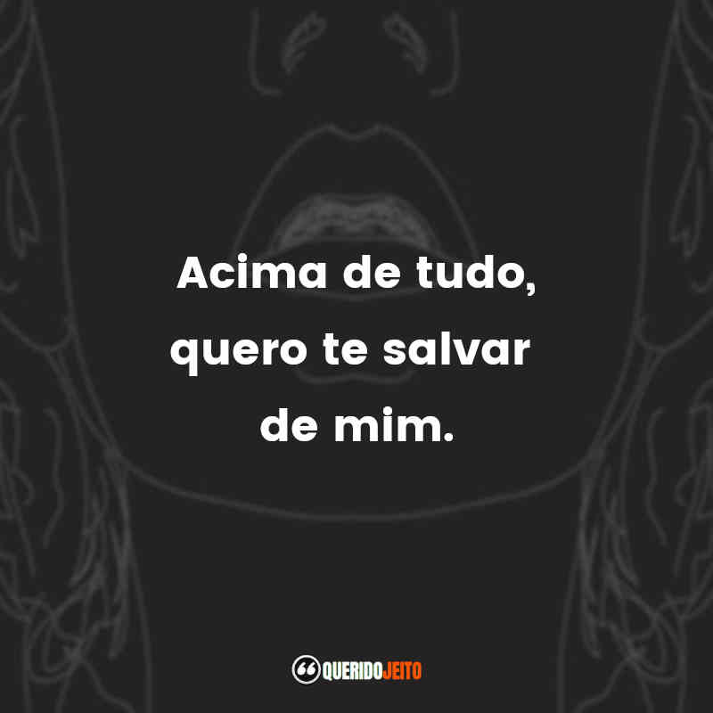 Acima de tudo, quero te salvar de mim. Outros Jeitos de Usar a Boca (Livro)