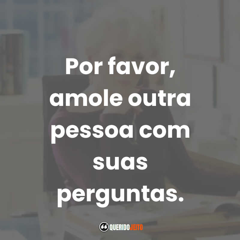 Por favor, amole outra pessoa com suas perguntas. O Diabo Veste Prada (Filme)