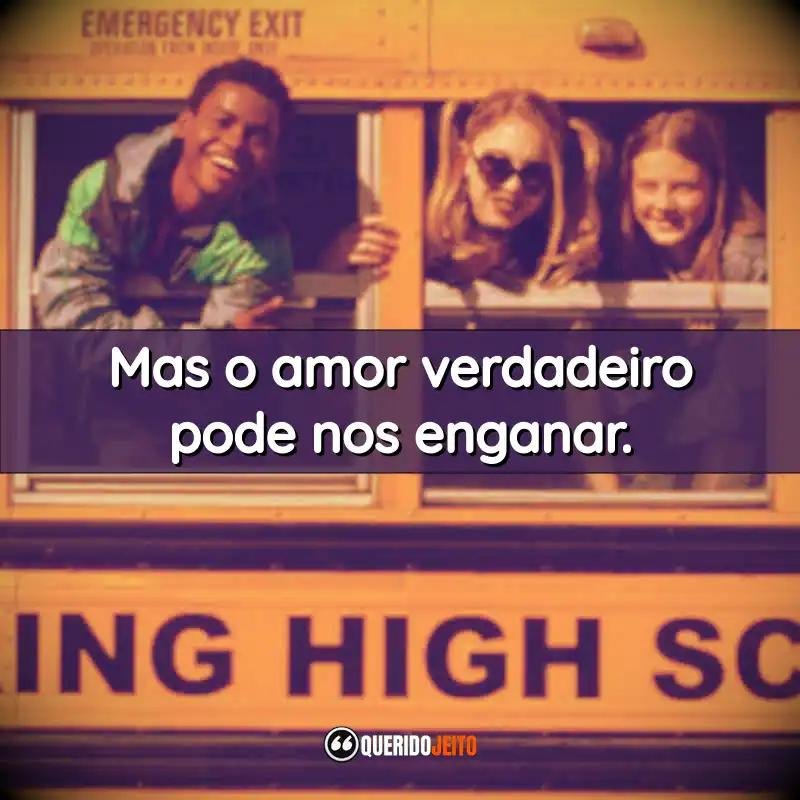 "Mas o amor verdadeiro pode nos enganar."
