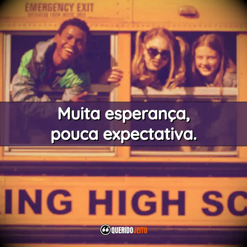 "Muita esperança, pouca expectativa."