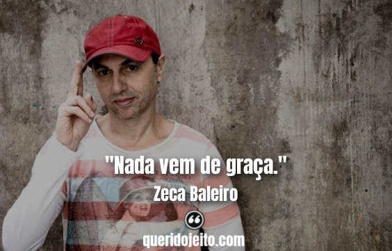 Frases Zeca Baleiro tumblr, Legendas Zeca Baleiro, 