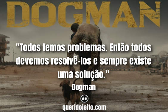 Frases Dogman tumblr, Legendas Dogman, Mensagens Dogman, Frases Franco, Frases Francesco,