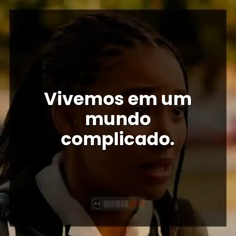 Vivemos em um mundo complicado.