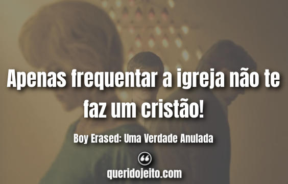 Jared Eamons Frases. Frases Boy Erased: Uma Verdade Anulada