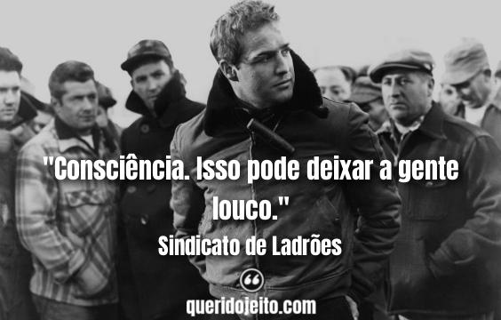 Frases Sindicato de Ladrões, Frases Terry Malloy, Filme Sindicato de Ladrões, 