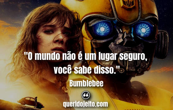 Frases tumblr, Frases do Bumblebee. 