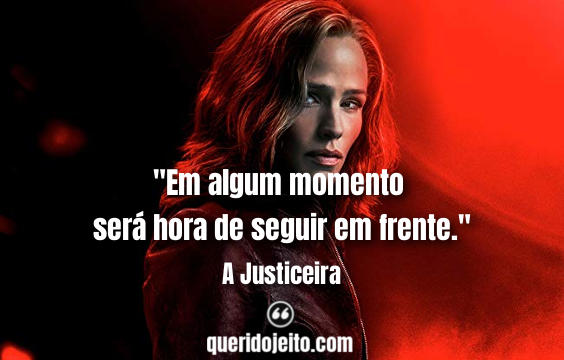 Frases A Justiceira, Frases Riley North, Frases Moises Beltran.