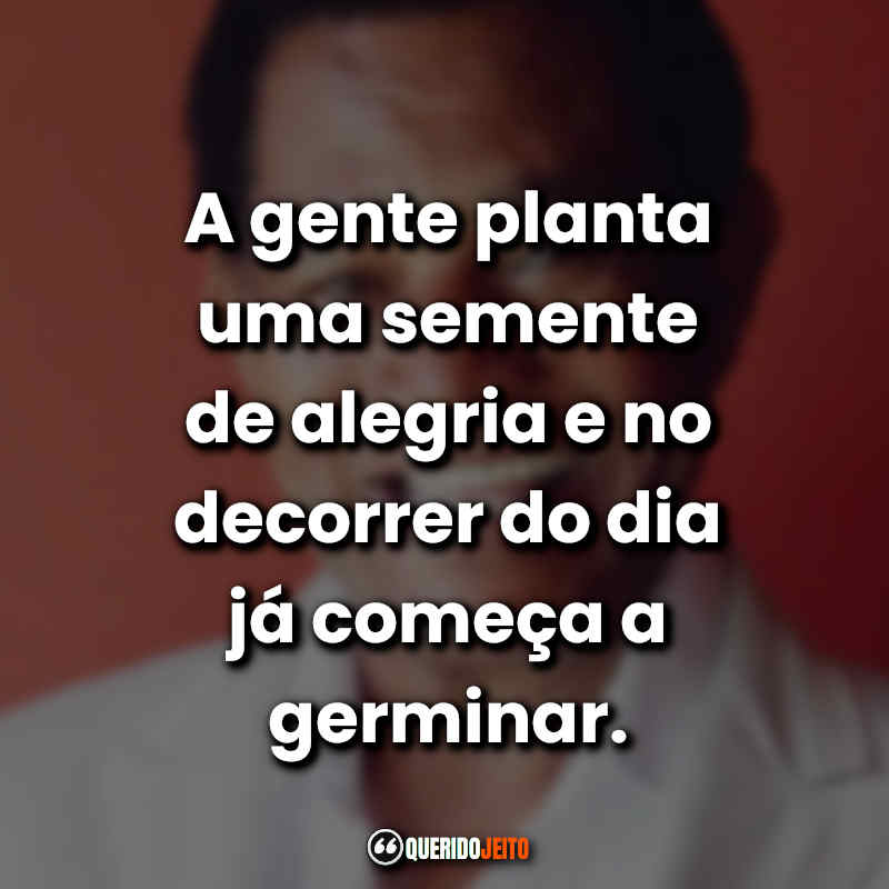 Frases Jair Rodrigues.