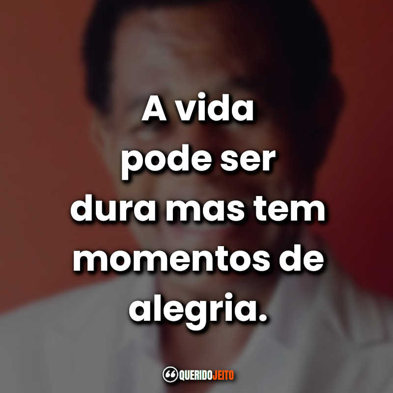 Jair Rodrigues Frases.