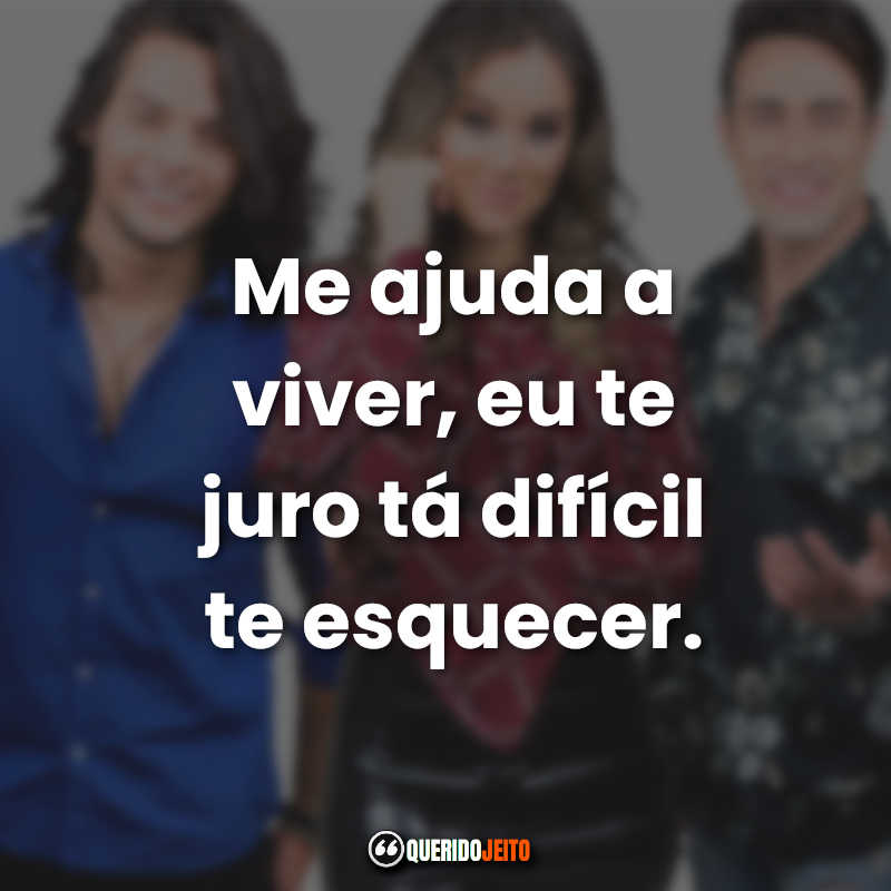 "Me ajuda a viver, eu te juro tá difícil te esquecer."