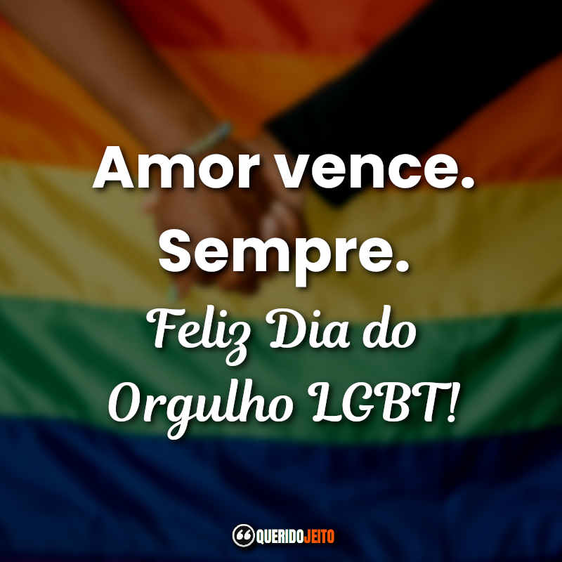 Frases Dia do Orgulho LGBT.