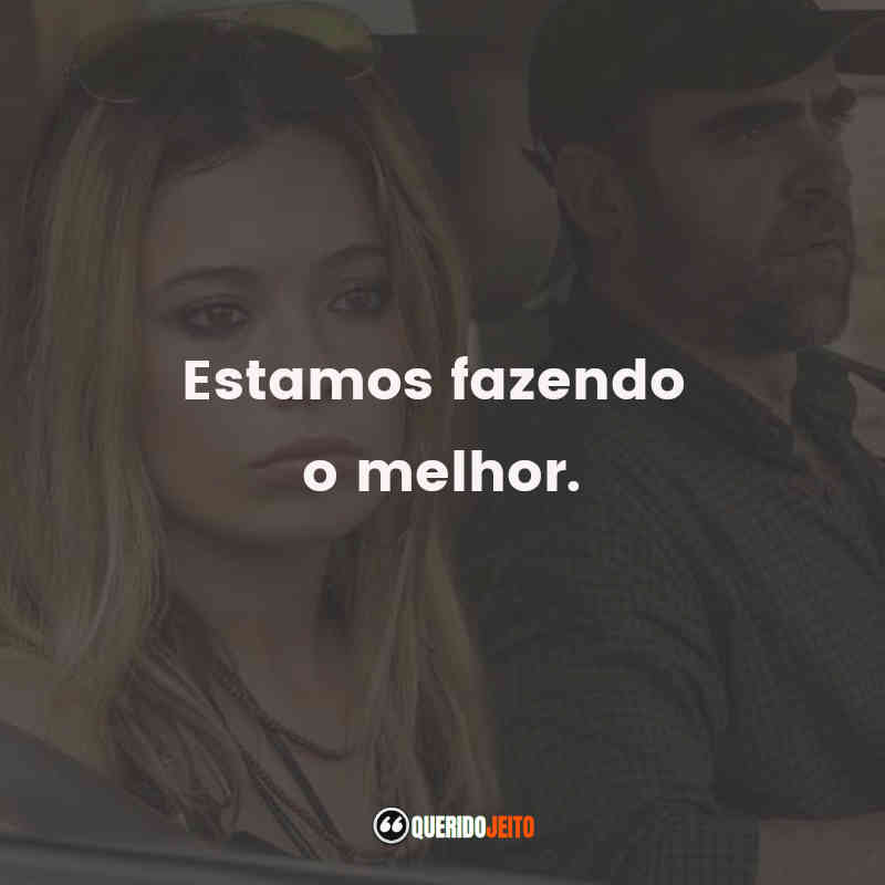 "Estamos fazendo o melhor." Adú Frases