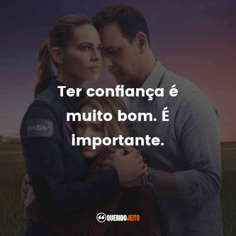 "Ter confiança é muito bom. É importante."