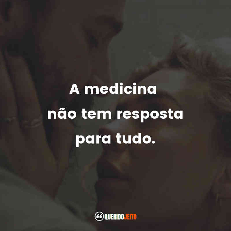 "A medicina não tem resposta para tudo." Frases Pieces of a Woman