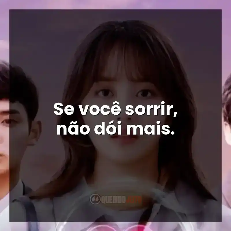 Frases da série Love Alarm: Se você sorrir, não dói mais.