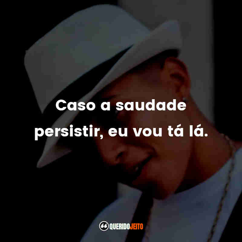 "Caso a saudade persistir, eu vou tá lá." Frases do MC Zaquin