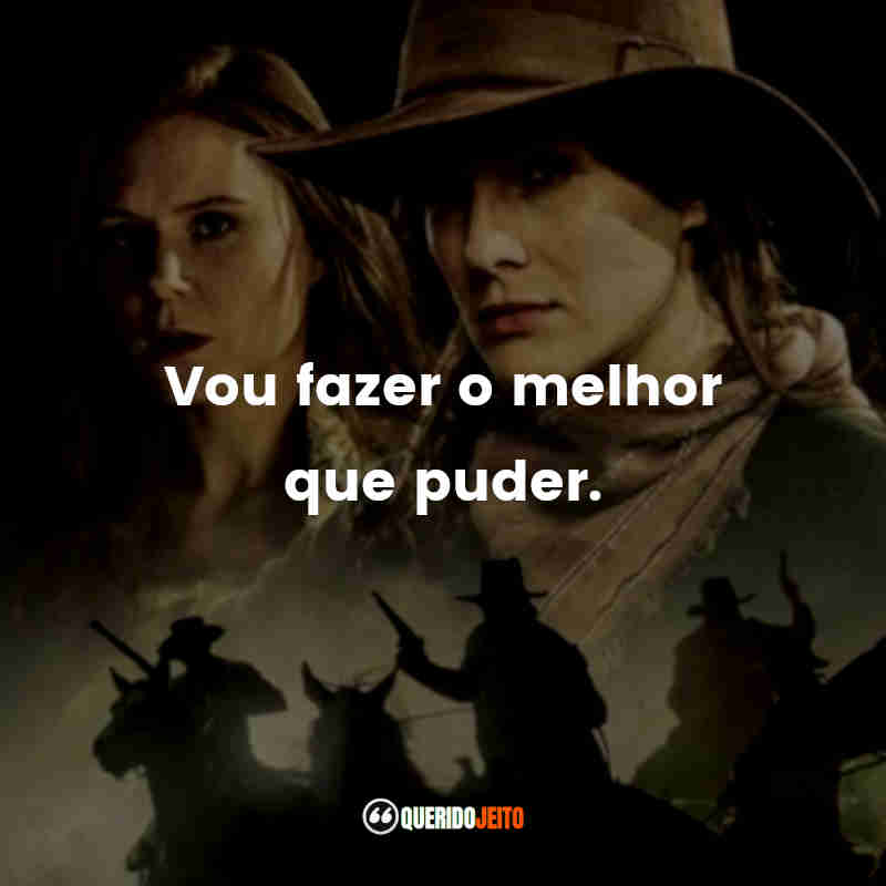 "Vou fazer o melhor que puder."