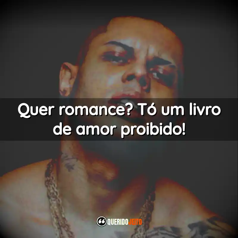 "Quer romance? Tó um livro de amor proibido!"