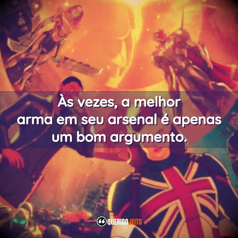 “Às vezes, a melhor arma em seu arsenal é apenas um bom argumento.” Frases da Série What If...?