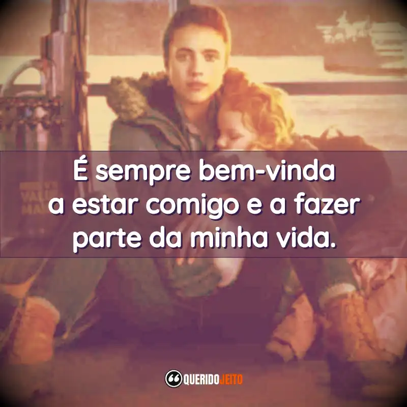 É sempre bem-vinda a estar comigo e a fazer parte da minha vida.