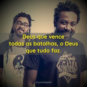 Deus que vence todas as batalhas, o Deus que tudo faz.