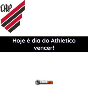 Hoje é dia do Athletico vencer!