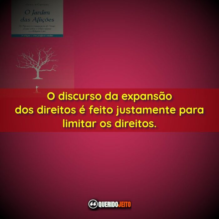 O discurso da expansão dos direitos é feito justamente…