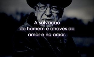 Frases do Olavo de Carvalho: A salvação do homem é através do amor e no amor.