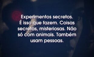 Frases do Filme Os 12 Macacos: Experimentos secretos. É isso que fazem. Coisas secretas, misteriosas. Não só com animais. Também usam pessoas.